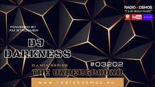 03202 RADIO KOSMOS  THE UNDERGROUND MIX SERIES 2024  DJ DARKNESS JPN powered by FM STROEMER [upl. by Kaylil]