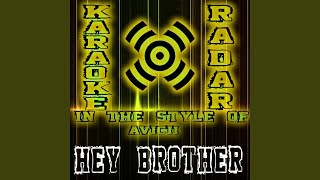 Hey Brother Karaoke Version Originally Performed By Avicii [upl. by Holmes]