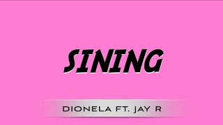 Dionela  Sining Lyrics ft Jay R [upl. by Gizela243]