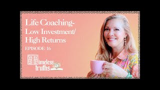 Life Coaching  Low Investment High Returns  Ep 16 [upl. by Enela928]