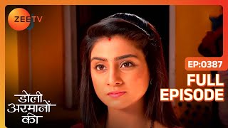 Urmi ने पकड़ा report में गड़बड़ करने वाले को  Doli Armaanon Ki  Full Ep 387  Zee TV [upl. by Frydman]