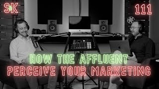 How the Affluent Perceive Your Marketing [upl. by Mikeb]