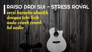 RAISO DADI SIJI  Karaoke Gitar Akustik  No Vocal Nada Cewek Cowok  Teks Lirik [upl. by Agiaf]