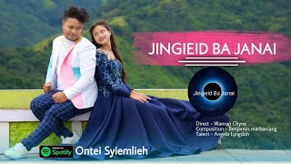 Ontei Syiemlieh  Jingieid Ba Janai Official Music Video [upl. by Larimor]