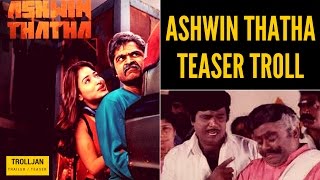 AAA  Ashwin Thatha Teaser Troll  Trailer Trolljan [upl. by Anneis]