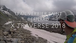 Trail Verbier SaintBernard X Traverse 73km  2018 [upl. by Karwan]