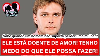 ELE ESTÁ DOENTE DE AMOR TENHO MEDO DO QUE ELE POSSA FAZER RENATO GAUCHO [upl. by Anthe]