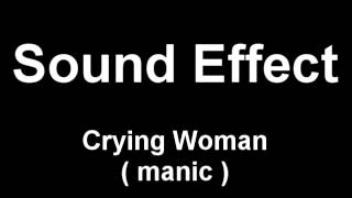 Crying Woman Manic Sound Effect [upl. by Siloum]