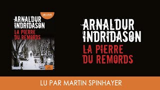 quotLa Pierre du remordsquot dArnaldur Indridason lu par Martin Spinhayer I Livre audio [upl. by Ahseinar]