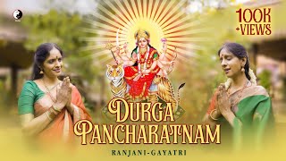 Durga Pancharatnam  Ranjani  Gayatri [upl. by Nahem342]