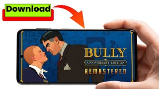 HOW TO DOWNLOAD amp PLAY BULLY ANNIVERSARY EDITION ON ANDROID AND IPHONE 2024 Updated [upl. by Erdua304]