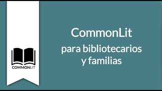 CommonLit para bibliotecarios y familias [upl. by Catima]