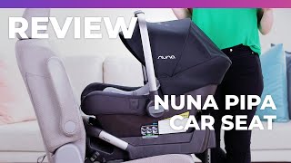 Nuna Pipa Car Seat Review  What to Expect [upl. by Llenra861]