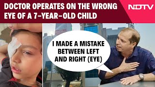 Greater Noida Eye Surgery  7YearOld Goes For Surgery Greater Noida Doctor Operates On Wrong Eye [upl. by Aicek]