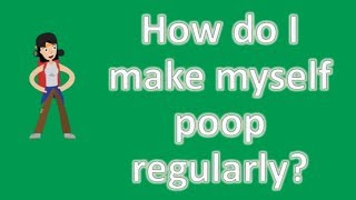 How do I make myself poop regularly   Top and Best Health Channel [upl. by Aerdnahc]