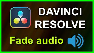 How to FadeIn and FadeOut audio in Davinci Resolve 17 [upl. by Addia]