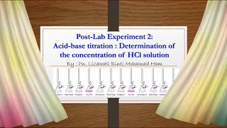 PostLab Experiment 2  Acidbase titration [upl. by Attelra]