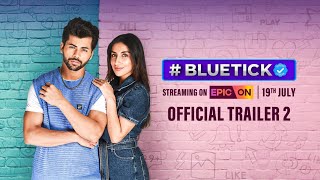 BLUETICK verified  Official Trailer 2  Parul Gulati Siddharth Nigam  Streaming on 19th July [upl. by Blaise]