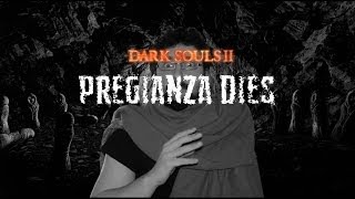 Dark Souls 2 Pregianza Dies  Episodio 18 [upl. by Kcirdnekel609]