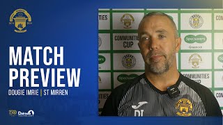 Greenock Morton  Dougie Imrie  St Mirren Preview [upl. by Aylmar]