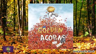 Kids Picture Book read aloud THE GOLDEN ACORN by Katy Hudson  A Fall Storytime or Bedtime story [upl. by Sidoon]