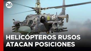 Helicópteros rusos atacan posiciones ucranianas [upl. by Akenahs]