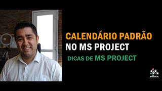 Criando um calendário Padrão no MS Project [upl. by Dowell]