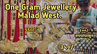 Malad Jewellery Market  One Gram Gold Jewellery  फक्त 100 रु  पासून  खूप सुंदर आणि बरेच कलेक्शन [upl. by Schenck812]