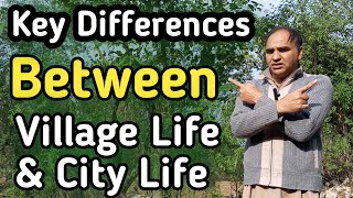 Village Life vs City Life Key Differences Explained [upl. by Nosydam]