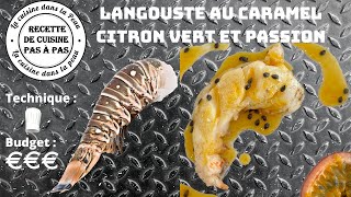 Un plat dexception simple et inratable  Langouste au caramel de citron vert et fruit de la passion [upl. by Sharp565]