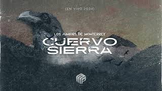 quotCuervo Sierraquot Los Juniors de Monterrey EN VIVO 2024 Video Lyrics [upl. by Mcconaghy937]