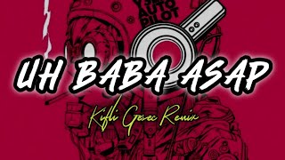 DJ VIRAL TIKTOK  UH BABA ASAP Kifli Gesec REMIX 2024 [upl. by Irisa]