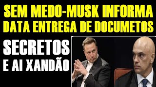 MUSK INFORMA DATA DE ENTREGA DE DOCUMENTO CONTRA XANDÃO [upl. by Isaac834]