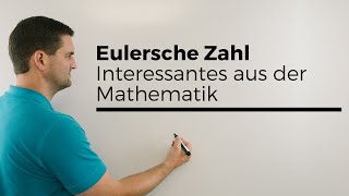 Eulersche Zahl e 2718 mal anders Interessantes aus der Mathematik  Mathe by Daniel Jung [upl. by Magdalene]