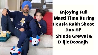 Enjoying Full Masti Time During Honsla Rakh Shoot Duo Of Shinda Grewal amp Diljit Dosanjh [upl. by Ysset]