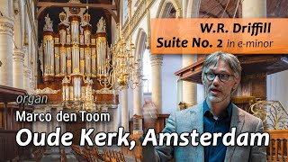 Driffill Suite 2  MARCO DEN TOOM Oude Kerk Amsterdam [upl. by Toiboid414]