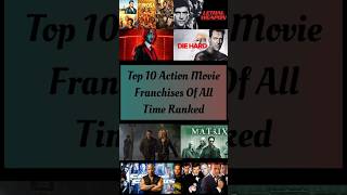 The 10 Greatest Action Movie Franchises Ranked shorts [upl. by Tnarud]