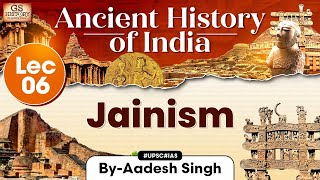 Early Vedic Age  Lecture 6 Jainism  Ancient History of India Series  GS History by Aadesh [upl. by Adnuahsal113]