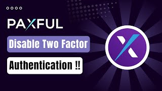 How to Disable Two Factor Authentication on Paxful 2024 [upl. by Leunammi757]