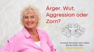 Ärger Wut Agression oder Zorn  Anita Seehofer [upl. by Ayikaz]