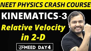 KINEMATICS 03  Relative Velocity 2 D  Rain Man n River Swimmer Problem NEET Physics Crash Course [upl. by Htims]