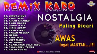 REMIX KARO NOSTALGIA PALING DICARI [upl. by Tuppeny]