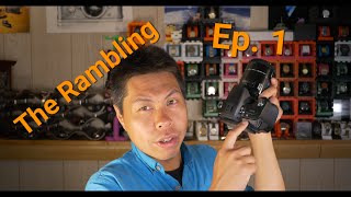 The Rambling Episode 1 Panasonic GH4 and Sony A390 [upl. by Glennon]