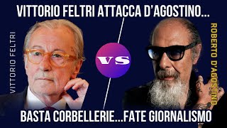 VITTORIO FELTRI ATTACCA DAGOSPIABASTA CORBELLERIEIL GIORNALISMO E UNA ROBA SERIA [upl. by Mike232]