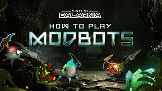 Mines of Dalarnia  How to Play Modbots [upl. by Pierrette]