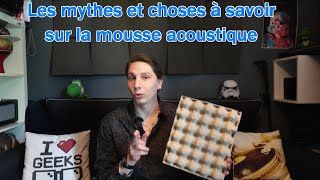 Les mythes et choses à savoir sur la mousse acoustique [upl. by Oshinski]