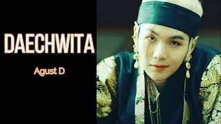 Agust D BTS SUGA  Daechwita 대취타 Lyrics [upl. by Yoko]