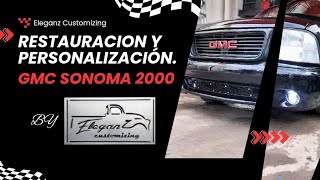 Restauración y personalización GMC SONOMA 2000 by Eleganz Customizing  Mr Fuel [upl. by Suoivatram]