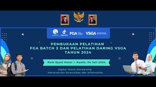 LIVE  Pembukaan Pelatihan FGA Batch 3 dan Pelatihan Daring VSGA Tahun 2024 [upl. by Nyrek]