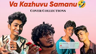 Va Kazhuvu Samanu🤣 Unaku thaan covers  SachinJAS [upl. by Ynamreg664]